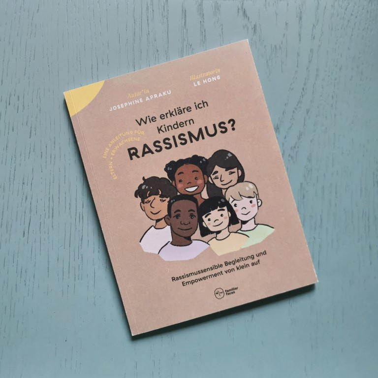 Wie erkläre ich Kindern Rassismus? - Josephine Apraku, Le Hong (familiar faces 2021)