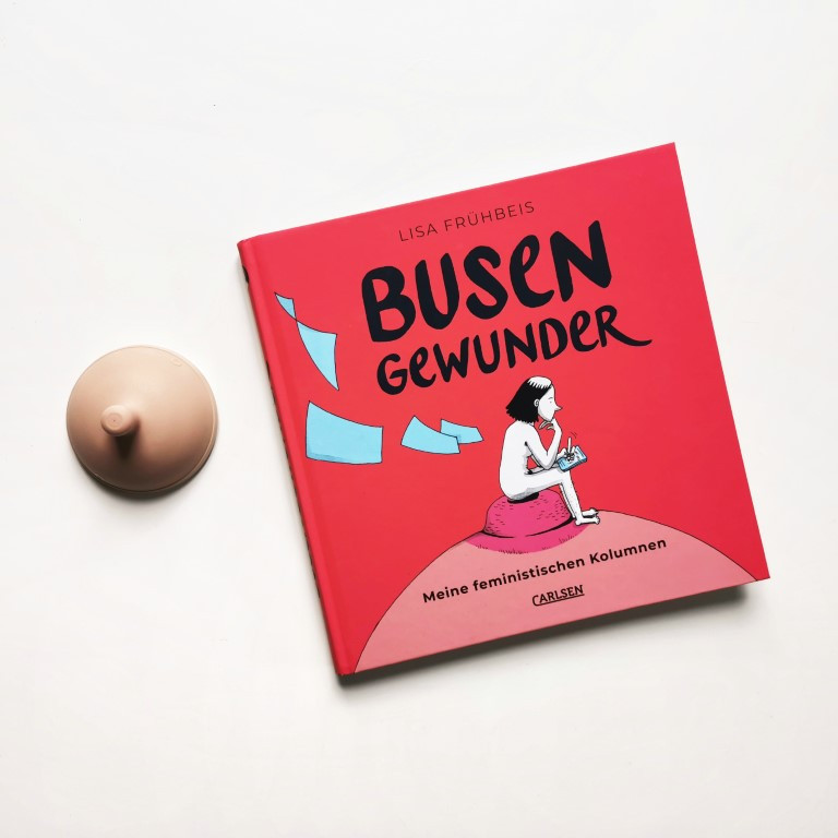 MINT & MALVE Buchtipp: Busengewunder - Lisa Frühbeis (Carlsen, 2020)