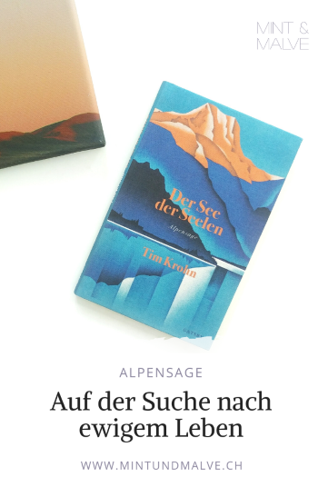 Buchtipp MINT & MALVE: Der See der Seelen, Tim Krohn, Kampa, 2019