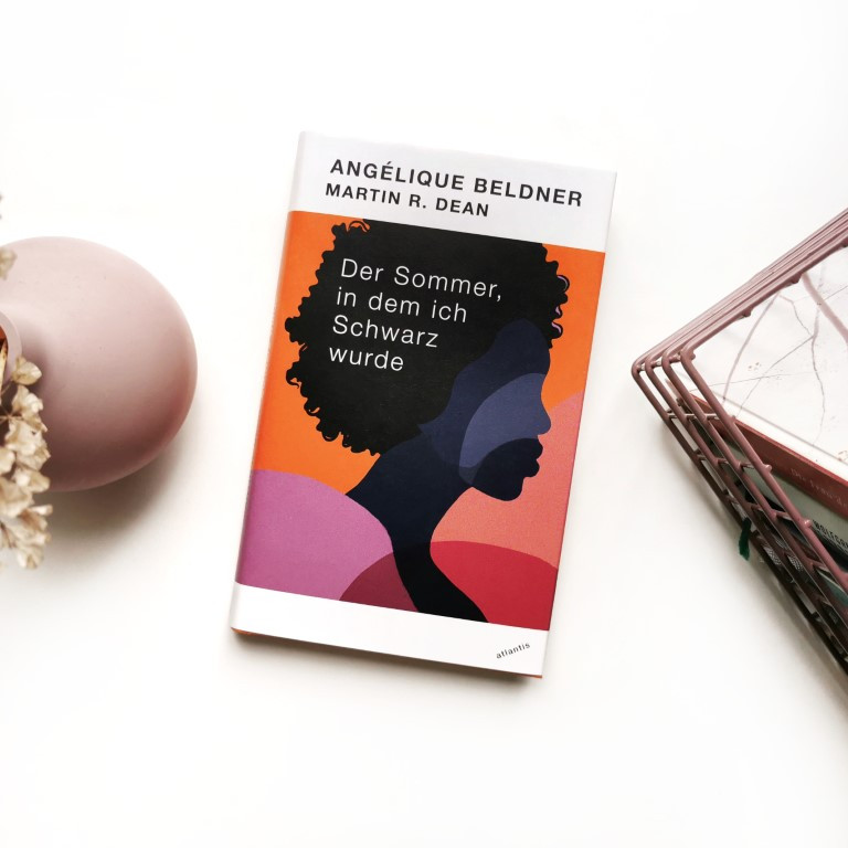Der Sommer, in dem ich Schwarz wurde - Angélique Beldner, Martin R. Dean (Atlantis 2021)