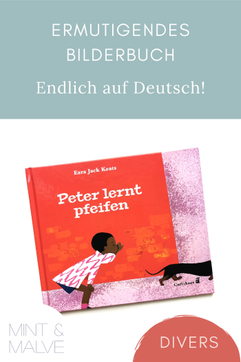 mint & malve Buchtipp: Peter lernt pfeifen - Ezra Jack Keats (Carl-Auer Kids 2021)