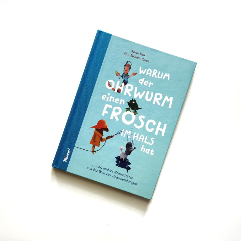Warum der Ohrwurm einen Frosch im Hals hat - Anna Biss, Tim Möller-Kaya (Warum!-Magazin 2021)