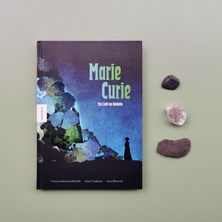 MINT & MALVE Buchtipp: Marie Curie - Ein Licht im Dunkeln - Østerfelt, Andersen, Blaszczyk (Knesebeck, 2020)
