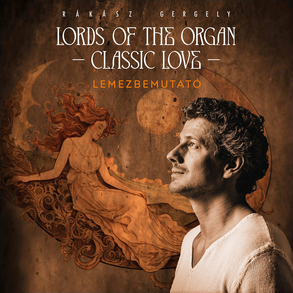 DEBRECEN - LORDS OF THE ORGAN - CLASSIC LOVE