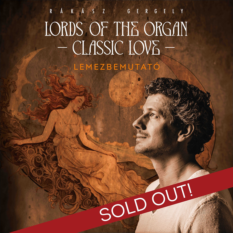 MINDEN JEGY ELKELT! - BALATONBOGLÁR - LORDS OF THE ORGAN - CLASSIC LOVE