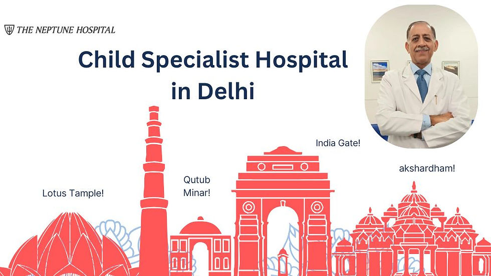 Child Specialist Hospital in Delhi