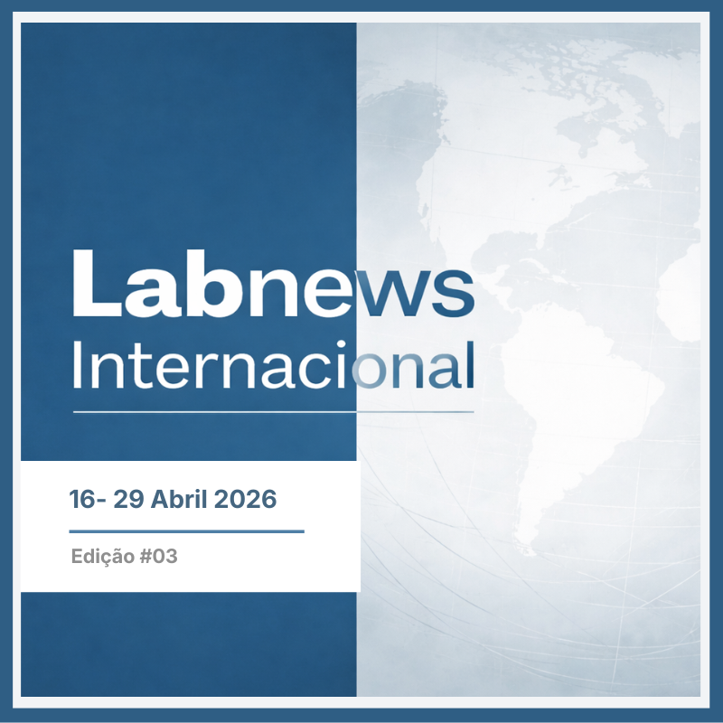 LABNEWS INTERNACIONAL | 16-29 ABRIL 2026 #EDIÇÃO 03