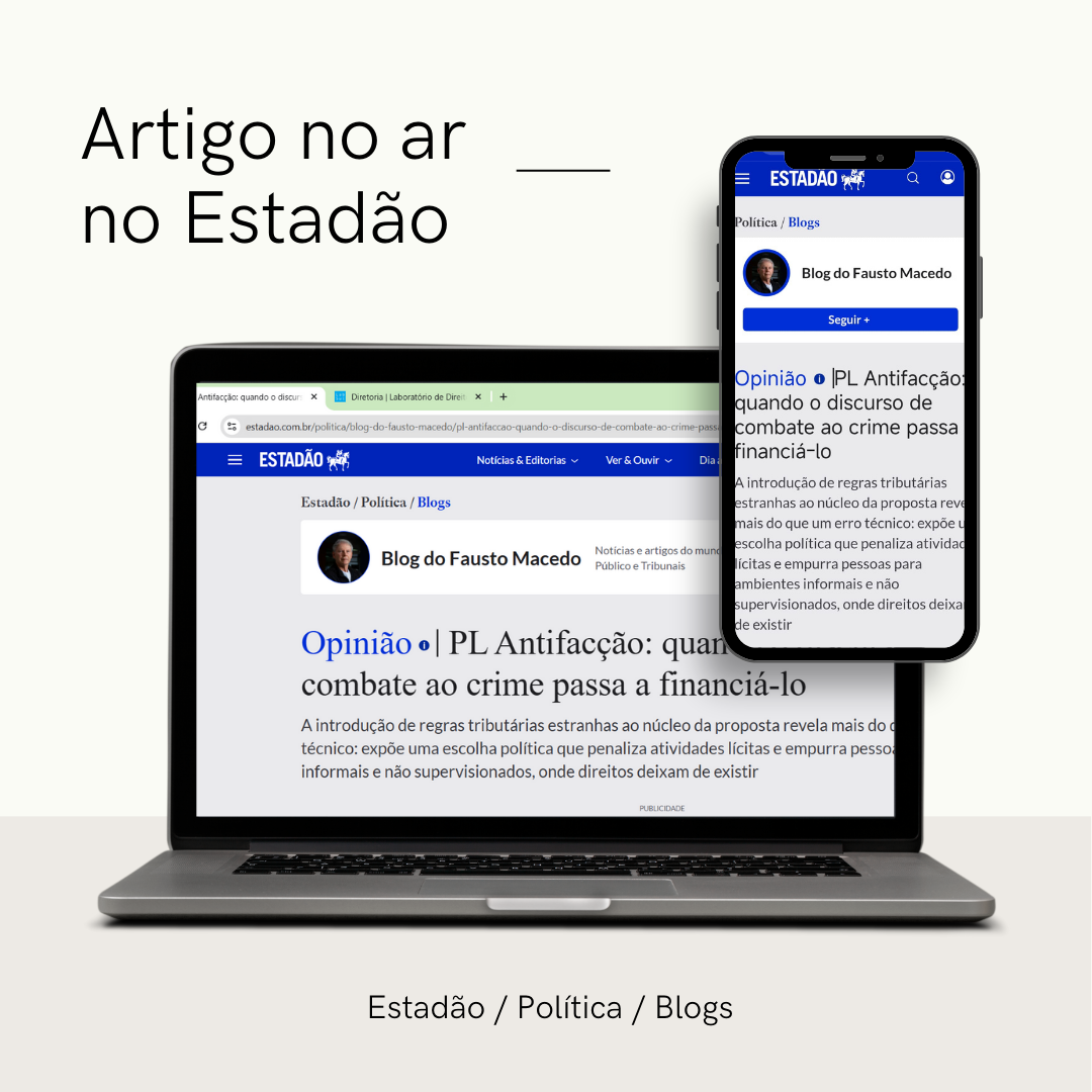 LETÍCIA FERRAZ PUBLICA ARTIGO NO ESTADÃO SOBRE O PL ANTIFACÇÃO