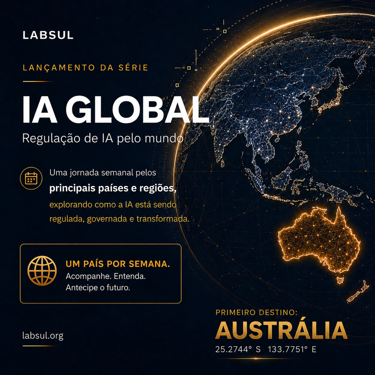 IA GLOBAL: NOVA SÉRIE DO LABSUL ACOMPANHARÁ A REGULAÇÃO DA INTELIGÊNCIA ARTIFICIAL AO REDOR DO MUNDO