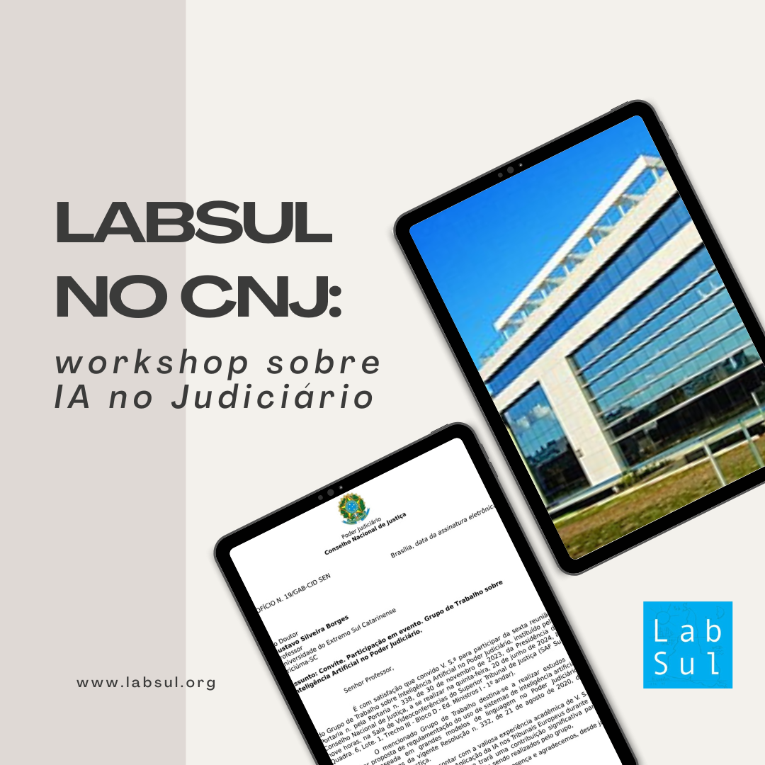 CNJ HOSTS WORKSHOP ON AI IN THE JUDICIARY WITH LABSULS PARTICIPATION