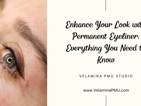 Enhance Your Look with Permanent Eyeliner: Everything You Need to Know