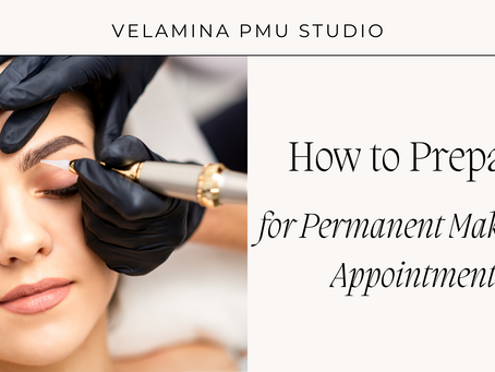 How to Prepare for Your Permanent Makeup Appointment