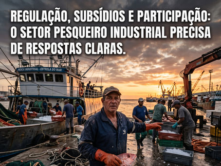 Regulação, subsídios e participação: o setor pesqueiro precisa de respostas claras. O Pargo, ICCATI e seguro defeso são exemplos!