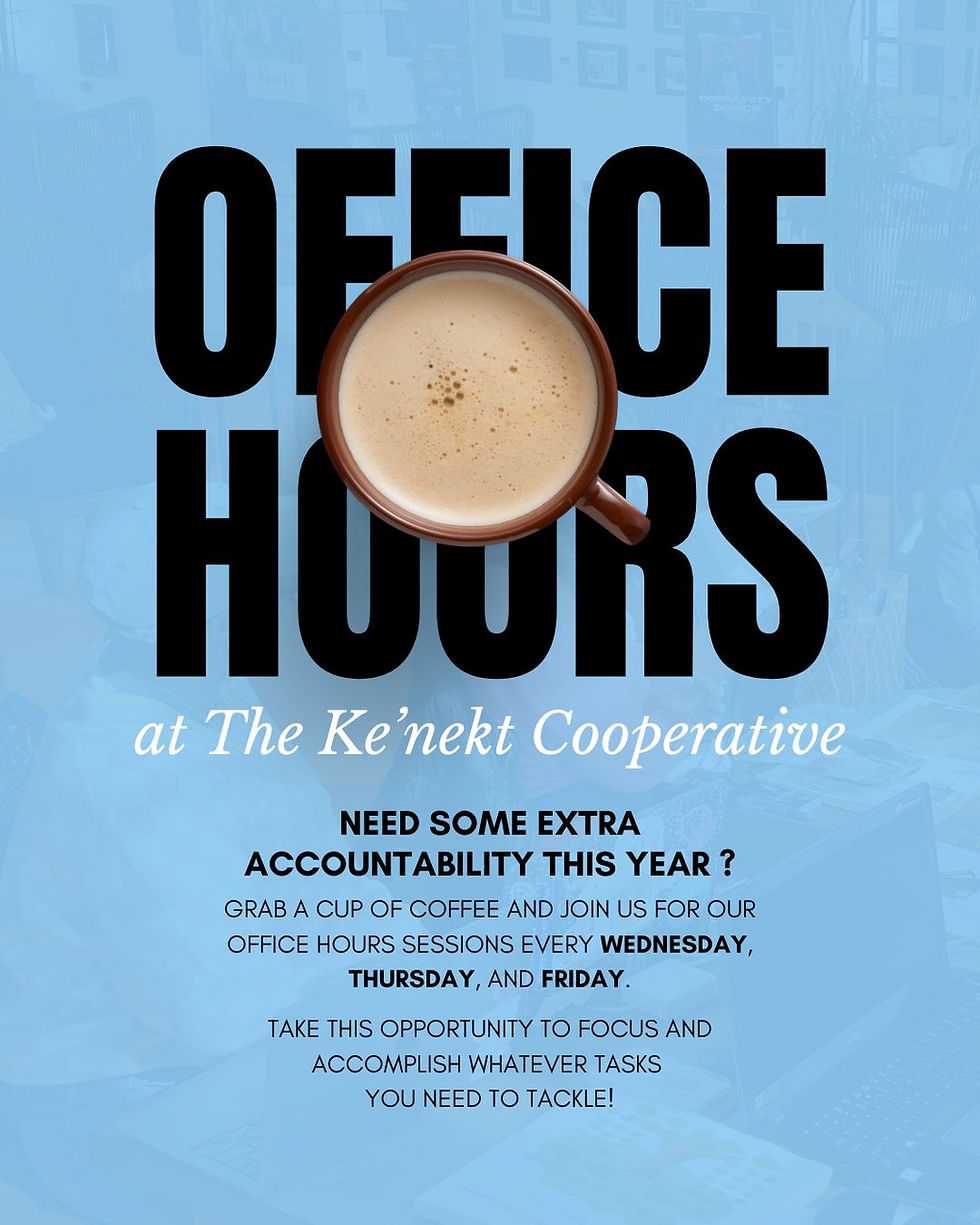 Office Hours at The Ke'nekt Cooperative