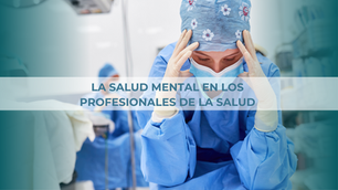 LA SALUD MENTAL EN LOS PROFESIONALES DE LA SALUD