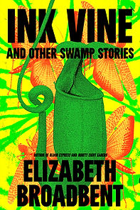 Book cover of Ink Vine and Other Swamp Stories