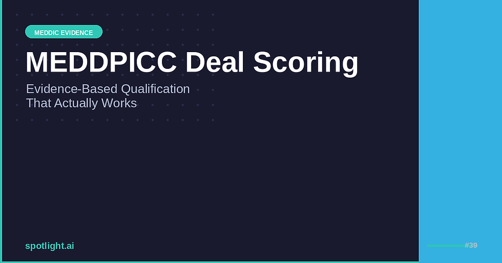MEDDPICC Deal Scoring: Moving from Gut Checks to Evidence Standards