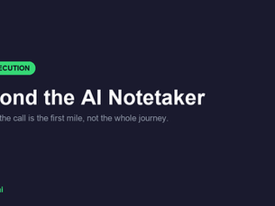 Beyond the AI Notetaker