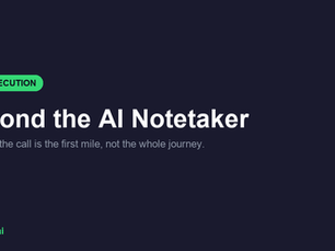 Beyond the AI Notetaker