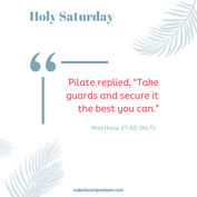 Holy Saturday: Jesus is Unstoppable