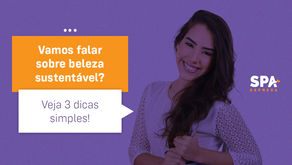 Vamos falar sobre beleza sustentável?