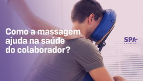 Como a massagem ajuda na saúde do colaborador?