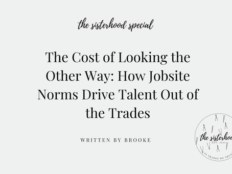 The Cost of Looking the Other Way: How Jobsite Norms Drive Talent Out of the Trades