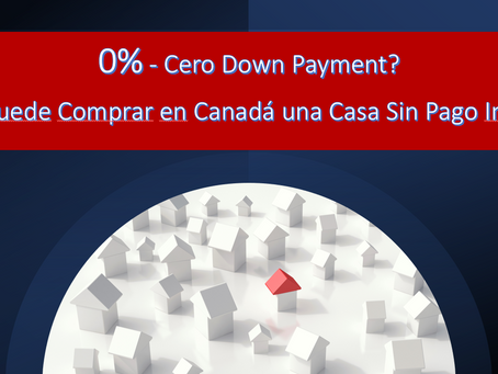 Existen las Hipotecas sin Pago Inicial o Down Payment?