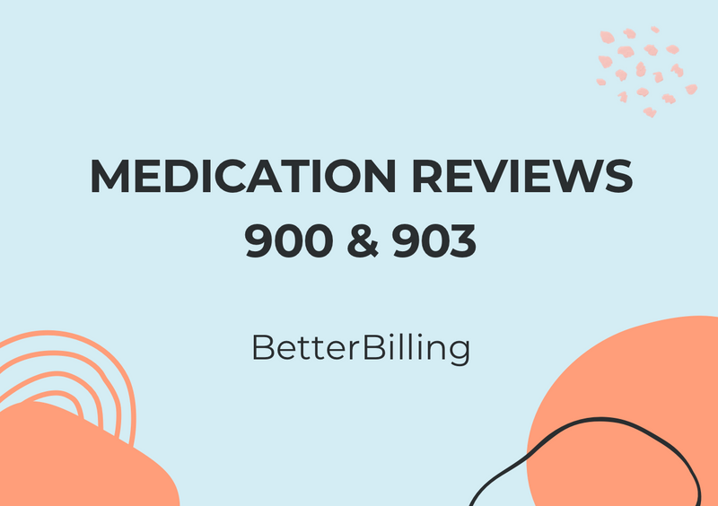 a blue background with the words medication reviews 900 & 903 better billing