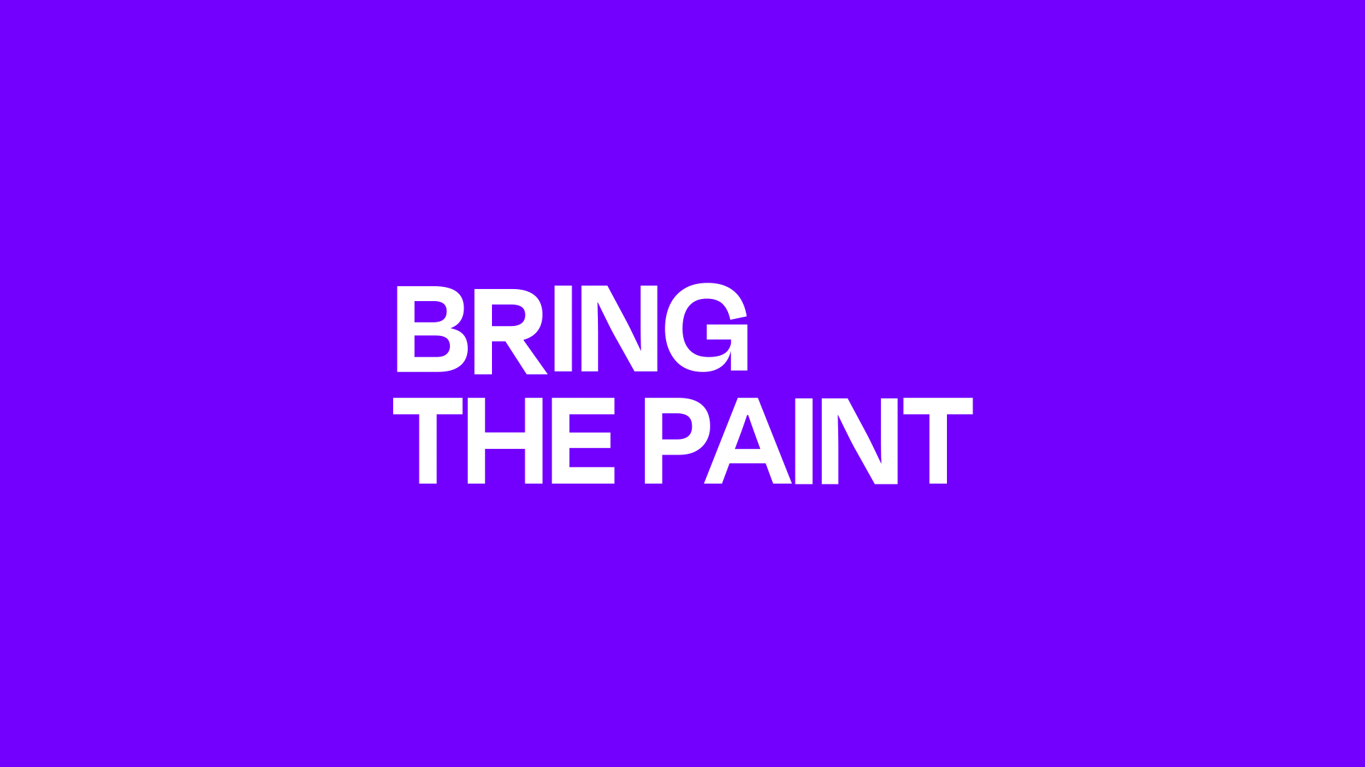 Bring The Paint