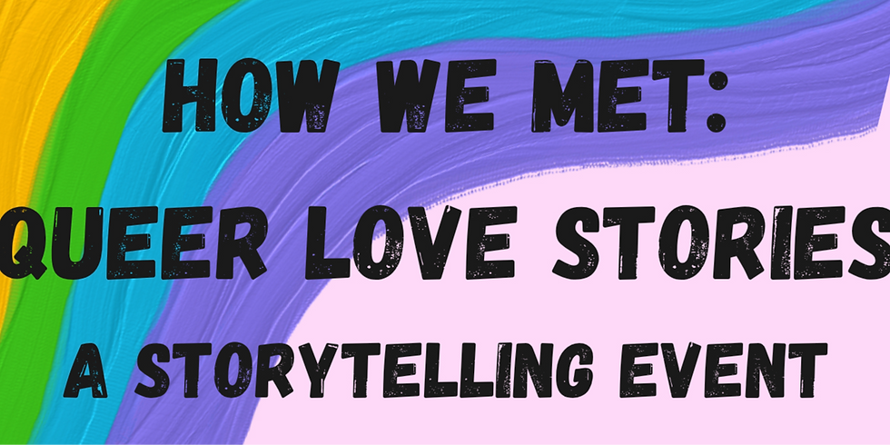 How We Met: Queer Love Stories