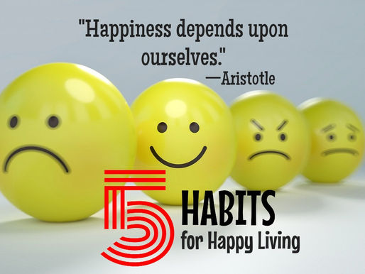 5 Habits for Happy Living