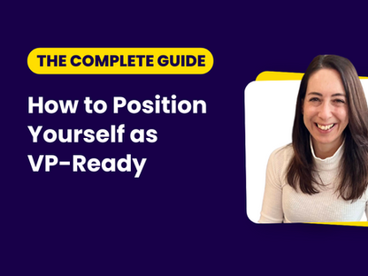 How to Position Yourself as VP-Ready (Without the Cringe)