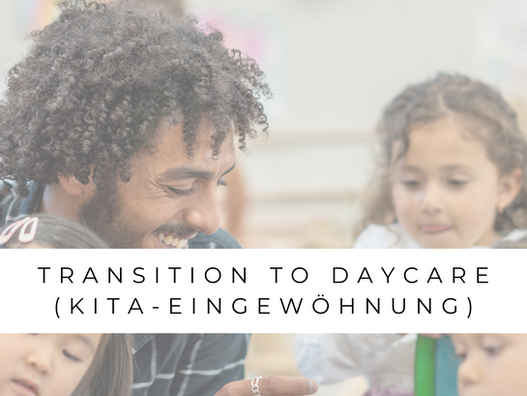 Transition to daycare (Kita-Eingewöhnung)