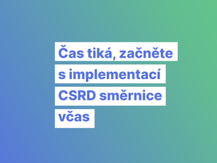 Large companies have only 120 days to implement CSRD, although SMEs should not delay it in their own interest 