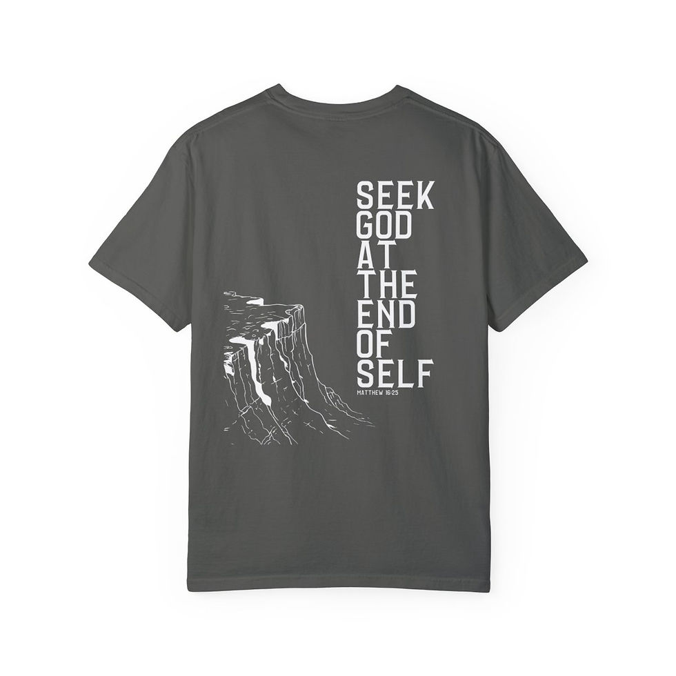 Thumbnail: End of Self - Matthew 16:25 - Sermon Series 12 - Unisex Comfort Colors T-shirts