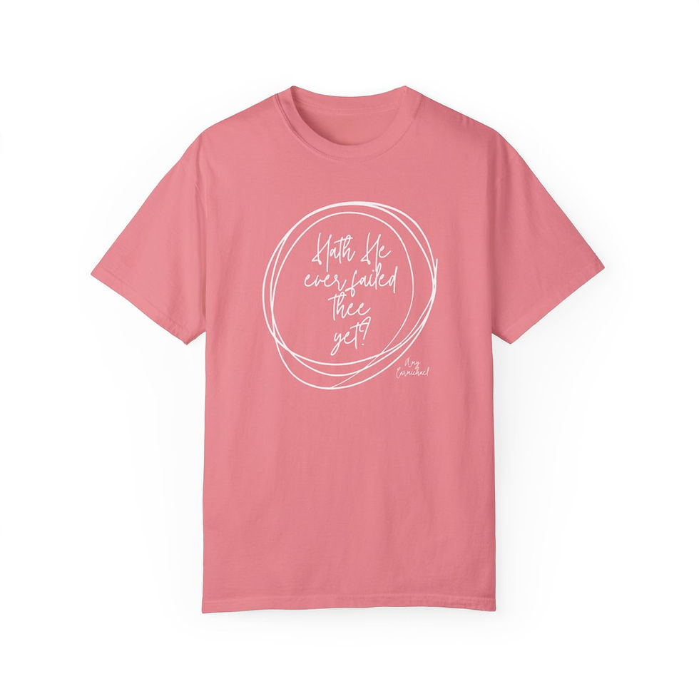 Thumbnail: Hath He Failed Thee - Amy Carmichael - Sermon Series 15 - Comfort Colors T-shirt