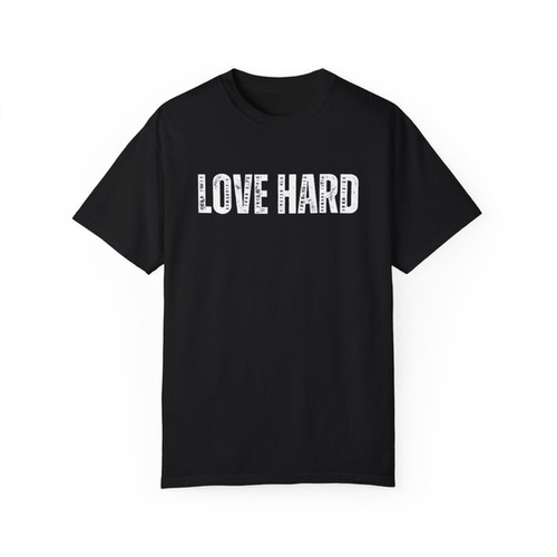 LOVE HARD - John 13:34 - IYKYK Series 16 - Unisex Comfort Colors T