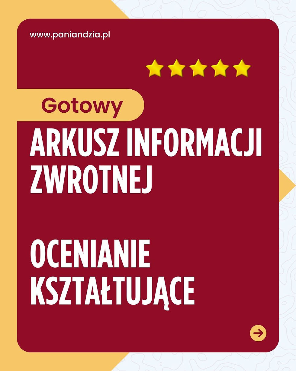 Arkusz informacji zwrotnej – ocenianie kształtujące- materiał edukacyjny w formie cyfrowej