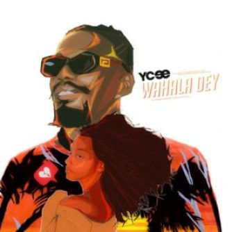  Wahala Dey by Ycee 