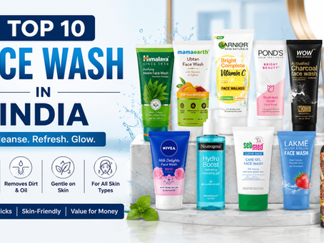Top 10 Face Wash in India for Glowing and Healthy Skin
