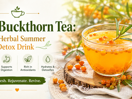 Sea Buckthorn Tea: The Herbal Summer Detox Drink for Daily Refreshment