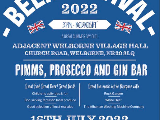 Welborne Beer Festival - not to be missed! - on July 16th 2022. See "Events Page" for ticket booking