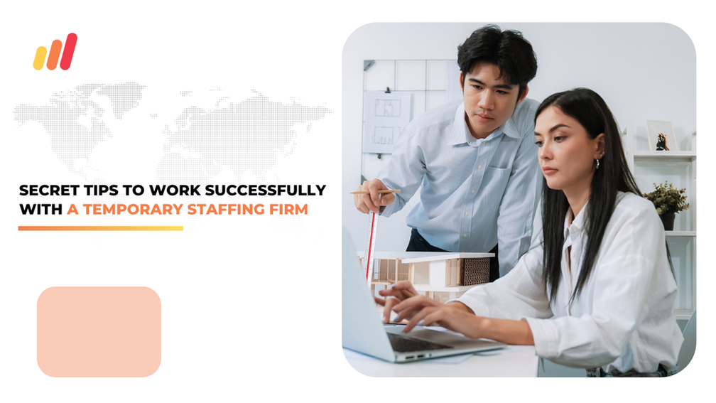 Secret Tips to Work Successfully with A Temporary Staffing Firm