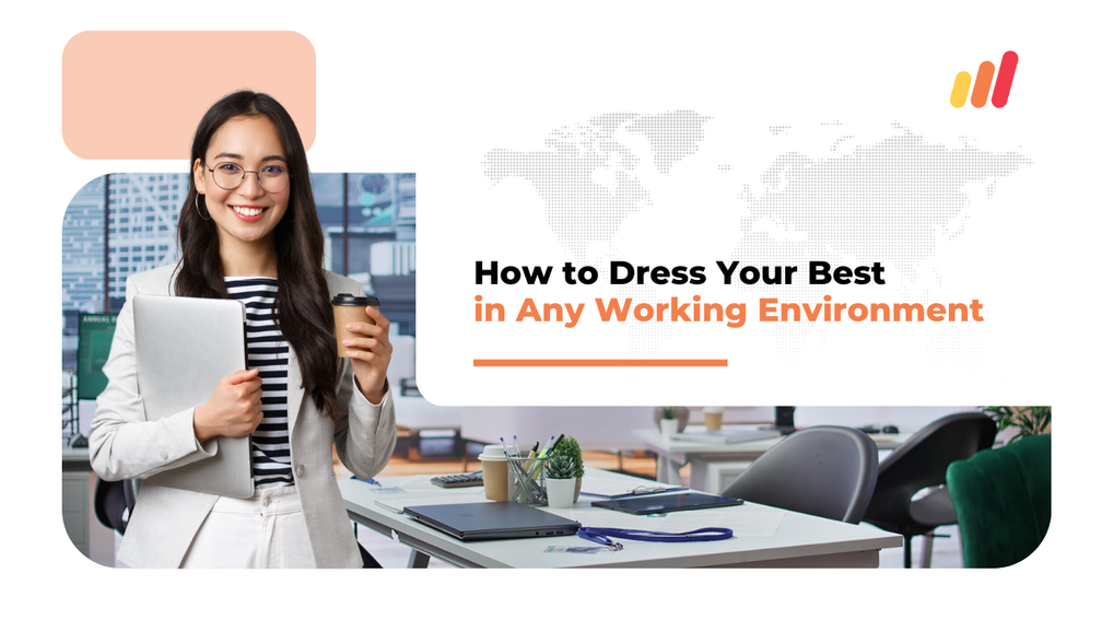 How to Dress Your Best in Any Working Environment