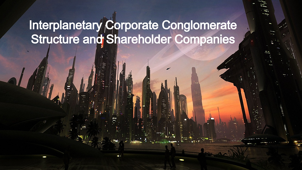 Interplanetary Corporate Conglomerate Structure and Shareholder Companies