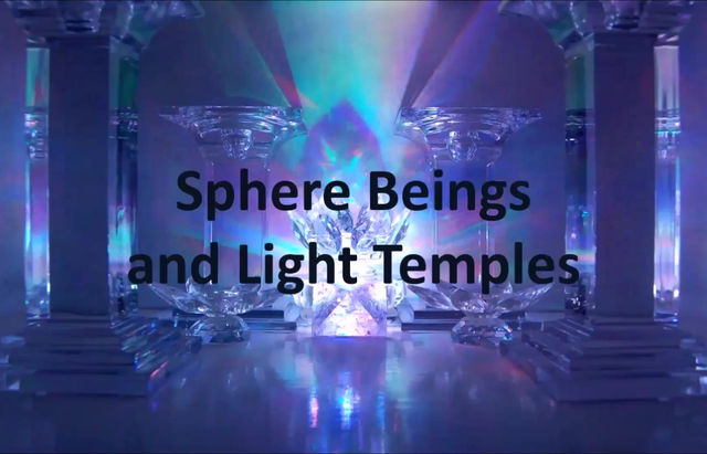 Sphere Beings and Light Temples