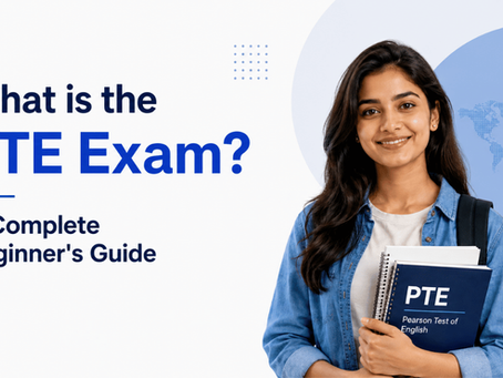 What is the PTE Exam? A Complete Beginner's Guide