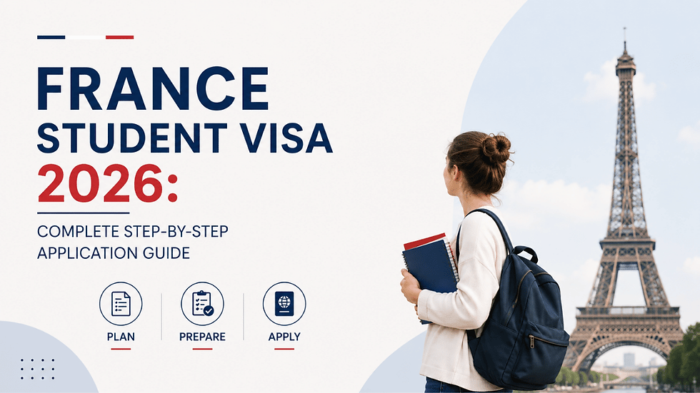 France Student Visa 2026: Complete Step-by-Step Application Guide