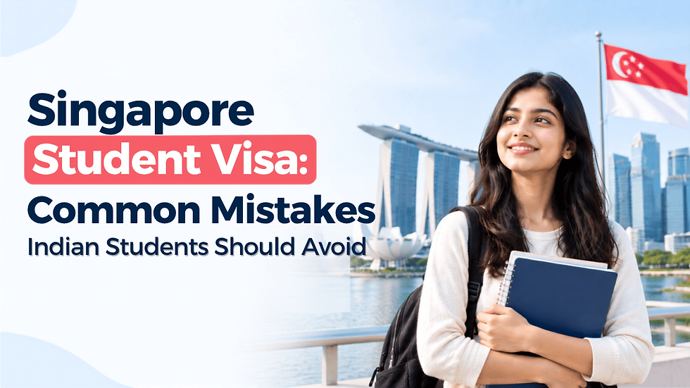 Singapore Student Visa: Common Mistakes Indian Students Should Avoid